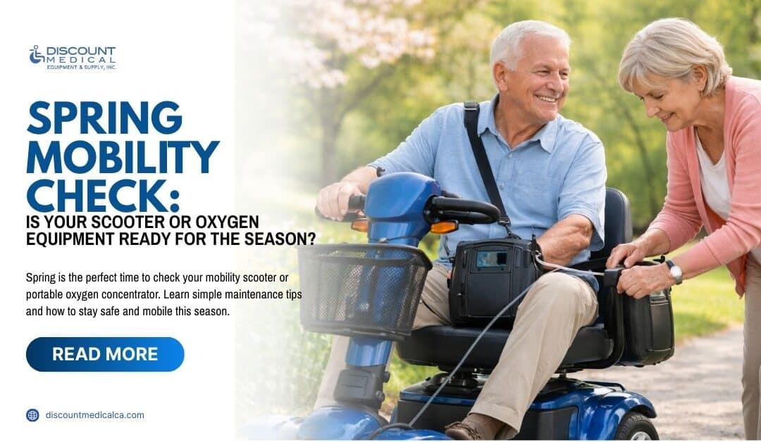 Spring Mobility Check: Is Your Scooter or Oxygen Equipment Ready for the Season?