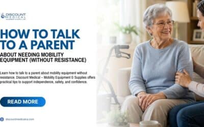 How to Talk to a Parent About Needing Mobility Equipment (Without Resistance)