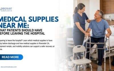 Medical Supplies Near Me: What Patients Should Have Before Leaving the Hospital